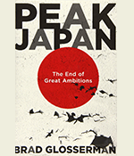 Peak Japan: Is This as Good as it Gets?, with Brad Glosserman 